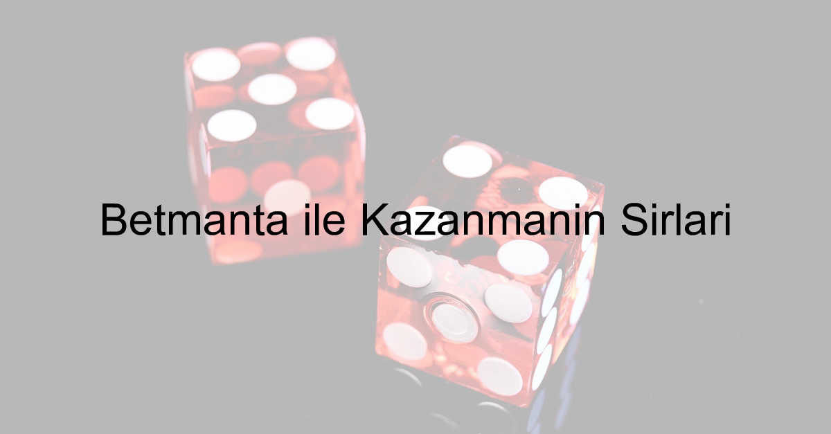 Betmanta ile Kazanmanın Sırları 9 Betmanta