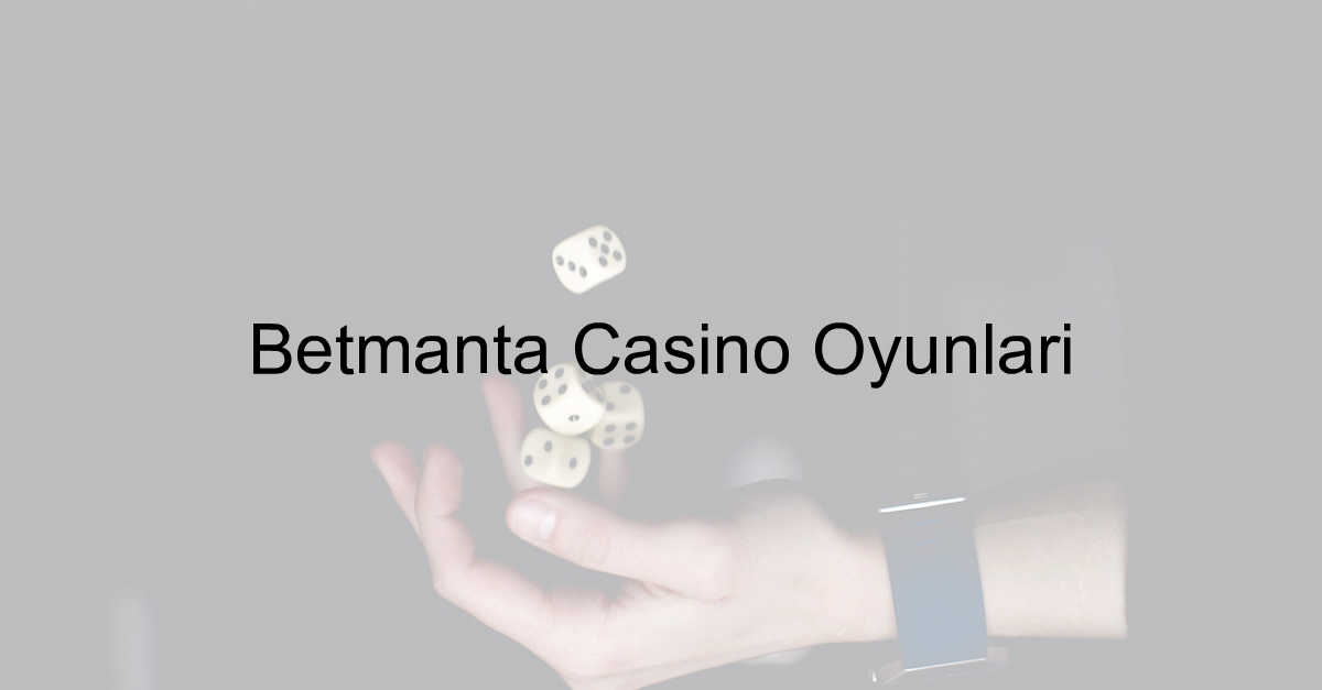 Betmanta Casino Oyunları 4 Betmanta casino oyunları