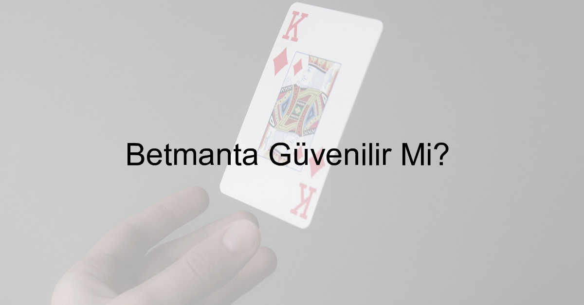 Betmanta Güvenilir Mi? 5 Betmanta güvenilir mi