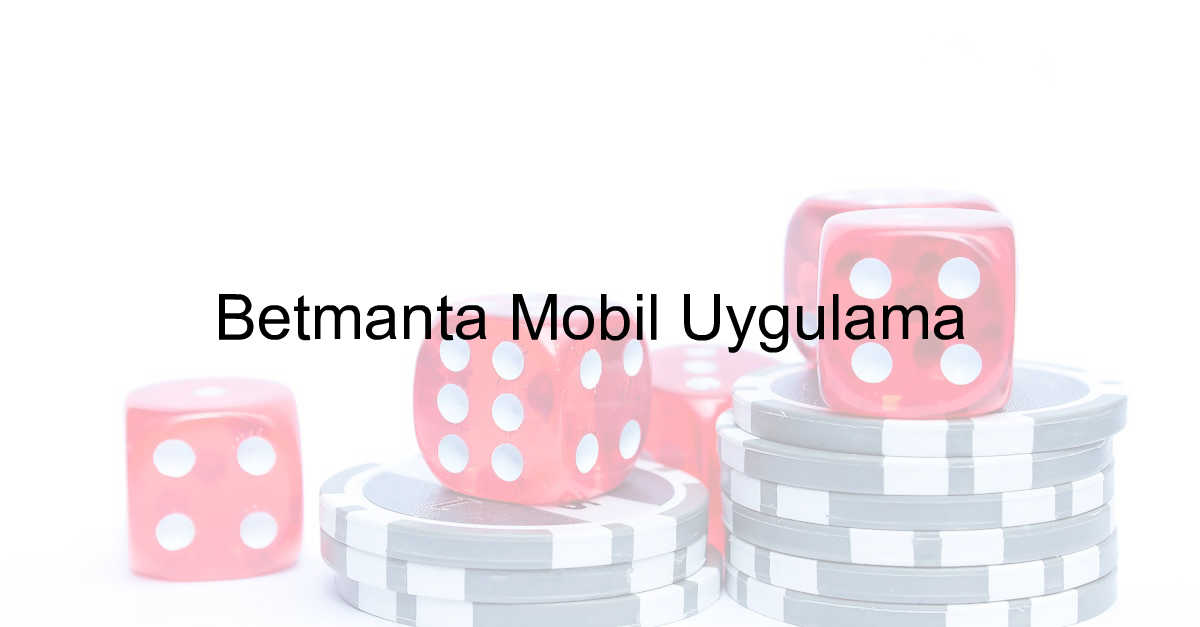 Betmanta mobil uygulama